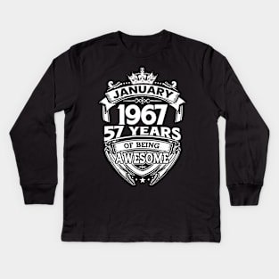 January 1967 57 Years Of Being Awesome 57th Birthday Kids Long Sleeve T-Shirt